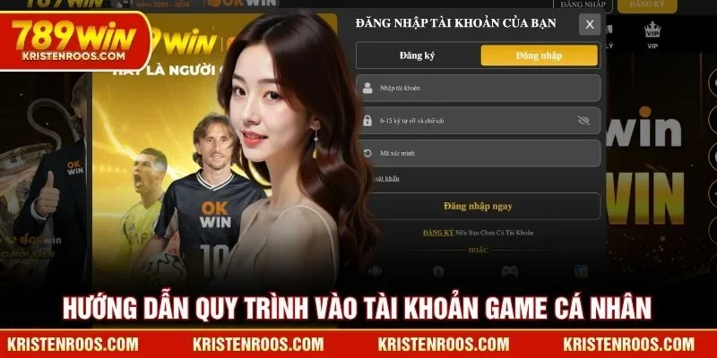 Hướng dẫn quy trình vào tài khoản game cá nhân 789WIN
