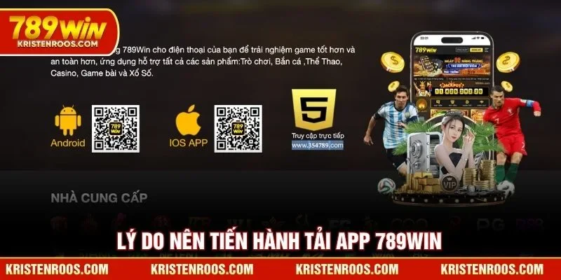 Lý do nên tiến hành tải app 789WIN