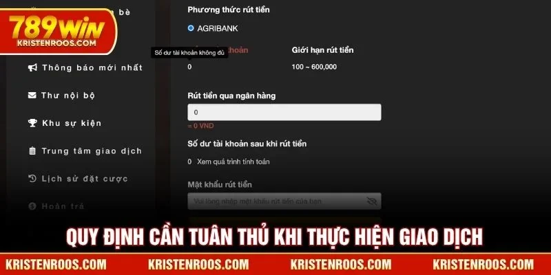 Quy định cần tuân thủ khi thực hiện giao dịch 789WIN